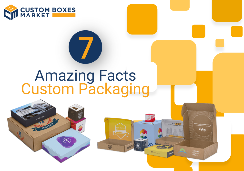 What are the Amazing Facts About Custom Packaging?