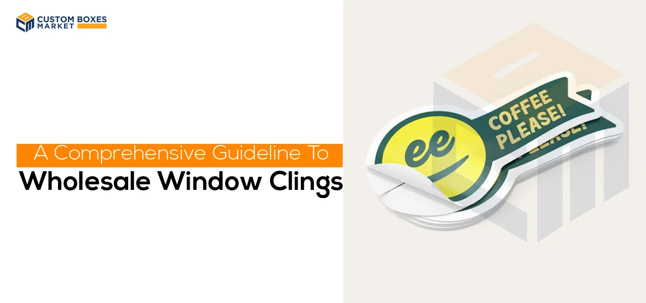 A Comprehensive Guideline To Wholesale Window Clings
