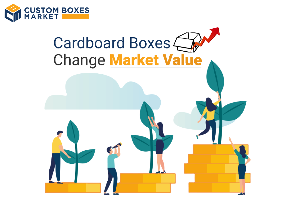 How Cardboard Boxes Can Change Your Market Value?