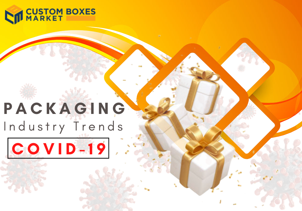 Packaging Industry Trends During COVID-19 – A Brief Analysis