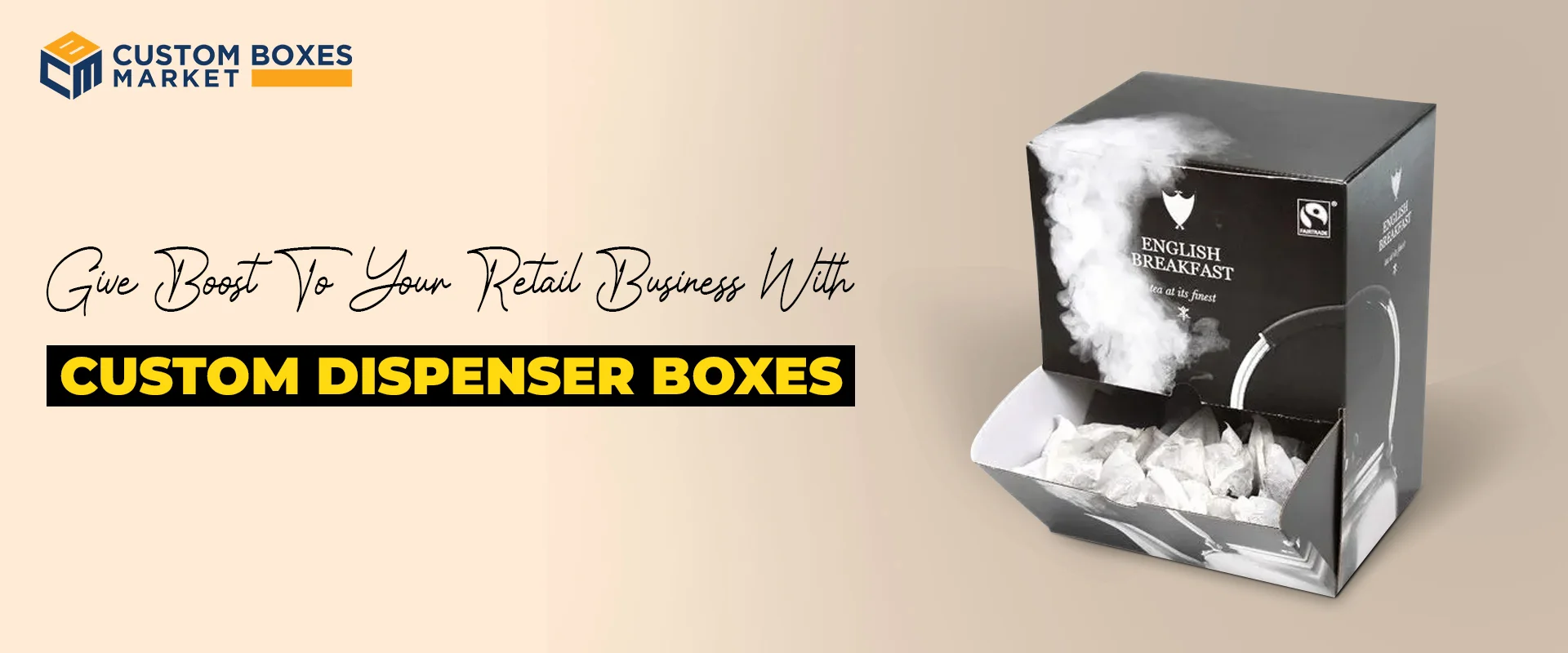 Give Boost To Your Retail Business With Custom Dispenser Boxes