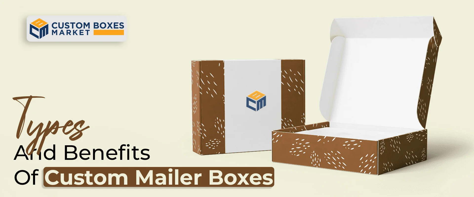 Types And Benefits Of Custom Mailer Boxes