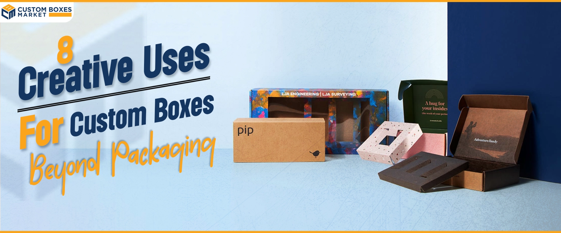 8 Creative Uses For Custom Boxes Beyond Packaging inner 01