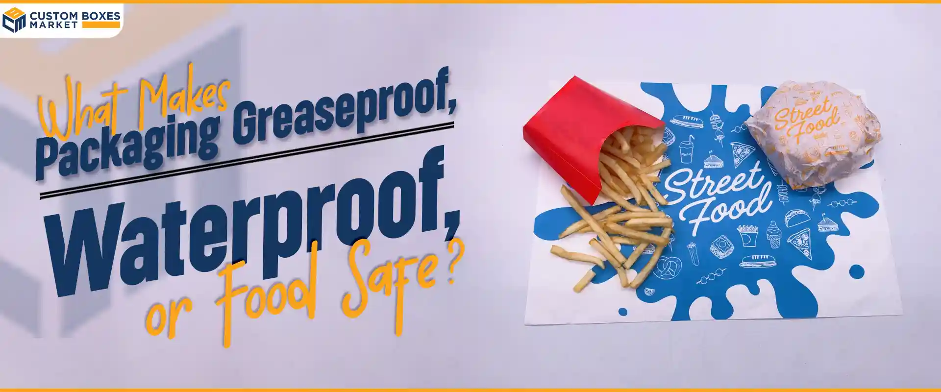 What Makes Packaging Greaseproof, Waterproof, Or Food-Safe?