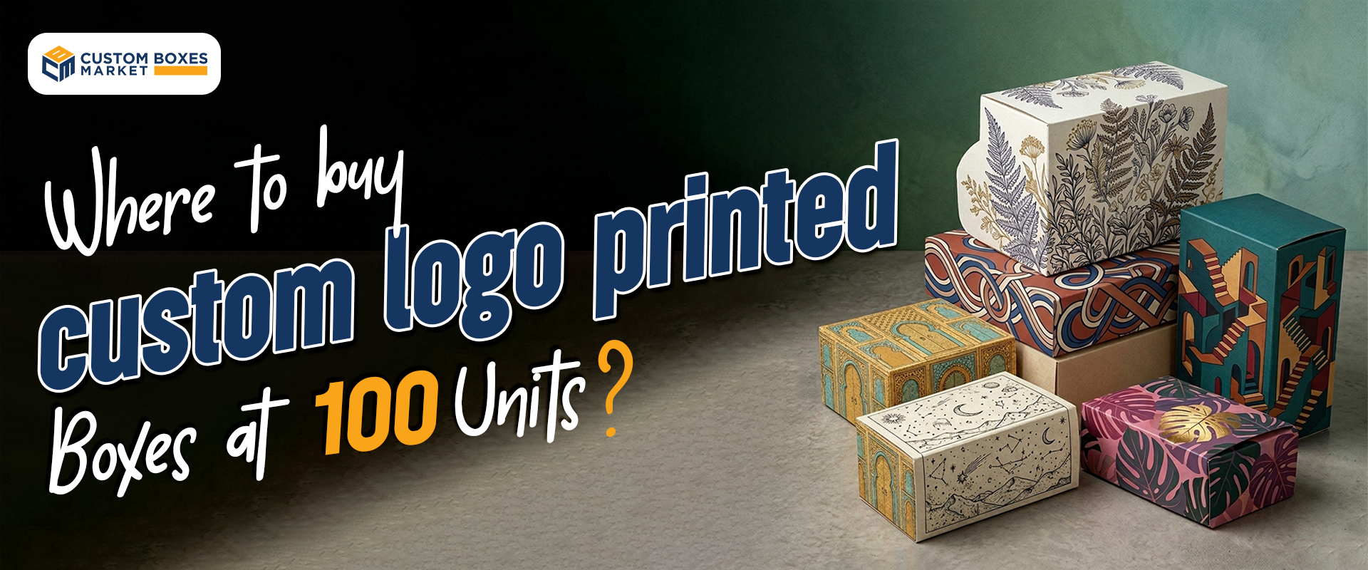 Where to Buy Custom Logo Printed Boxes at 100 Units?